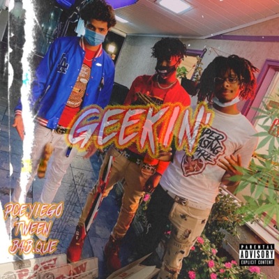 Geekin' (feat. Tween) - Single