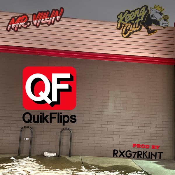 Quick Flips (feat. Keeng Cut)