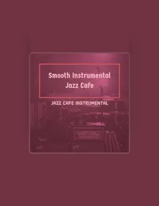 Listen to Jazz Cafe Instrumental, watch music videos, read bio, see tour dates & more!