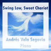 Swing Low, Sweet Chariot - Andres Vela Segovia