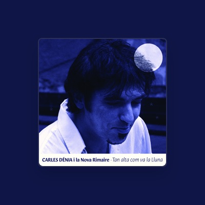 Listen to Carles Dénia, watch music videos, read bio, see tour dates & more!