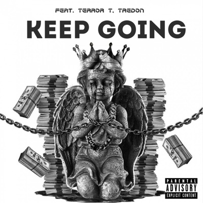 Keep It Going (feat. Terror T, Trey Donc & Gabila) - Single