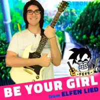 Be Your Girl (From "Elfen Lied") — Tron544