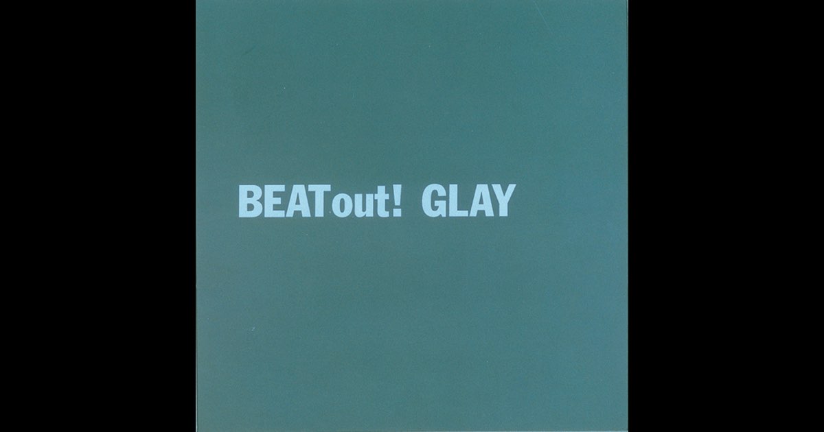 Beat out! - GLAYのアルバム - Apple Music