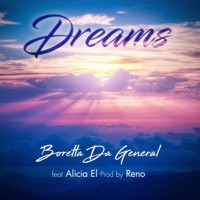 Dreams (feat. Alicia el & Reno) - Single - Boretta da General
