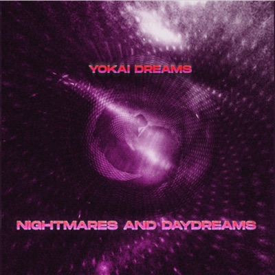 Nightmares and Daydreams - EP