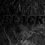 I'm Black - Single
