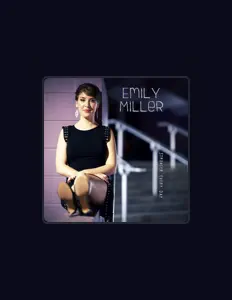 收听 Emily Miller、观看音乐视频、阅读小传、查看巡演日期等 ！