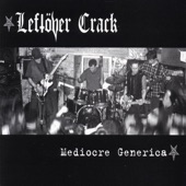 Leftöver Crack - With the Sickness