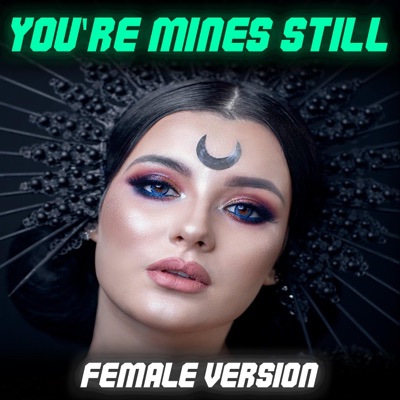 You're Mines Still (Female Version) - Single
