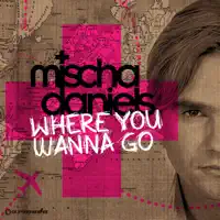 Where You Wanna Go (feat. J-Son) — Mischa Daniels