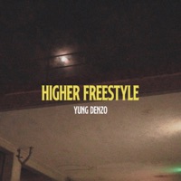 Higher Freestyle - Single - Yung Denzo