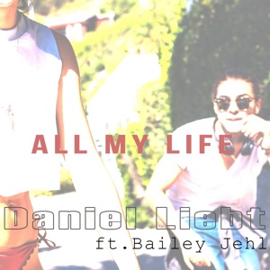 All My Life (feat. Bailey Jehl) - Single
