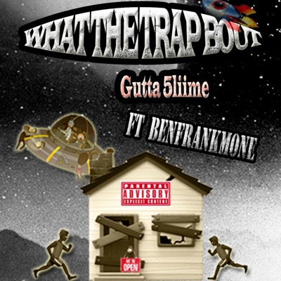 What the Trap Bout (feat. BenFrankMone) - Single