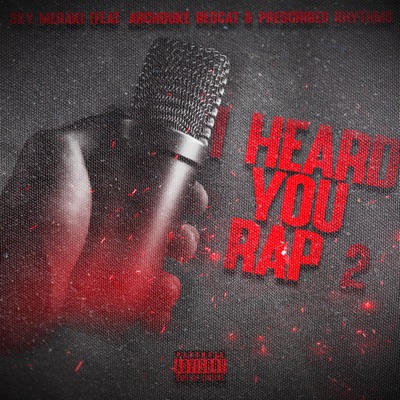 I Heard You Rap 2 (feat. Archduke Redcat & Prescribed Rhythms) - Single