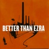 Better Than Ezra