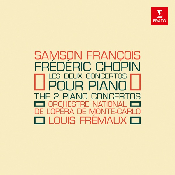 Chopin: Les deux concertos pour piano, Op. 11 & 21