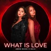 What Is Love (feat. Maia) - Single