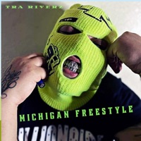 Michigan Freestyle - Single - Tra Riverz
