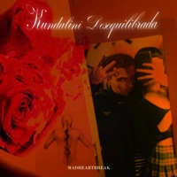 Kundalini Desequilibrada - Single - madheartbreak