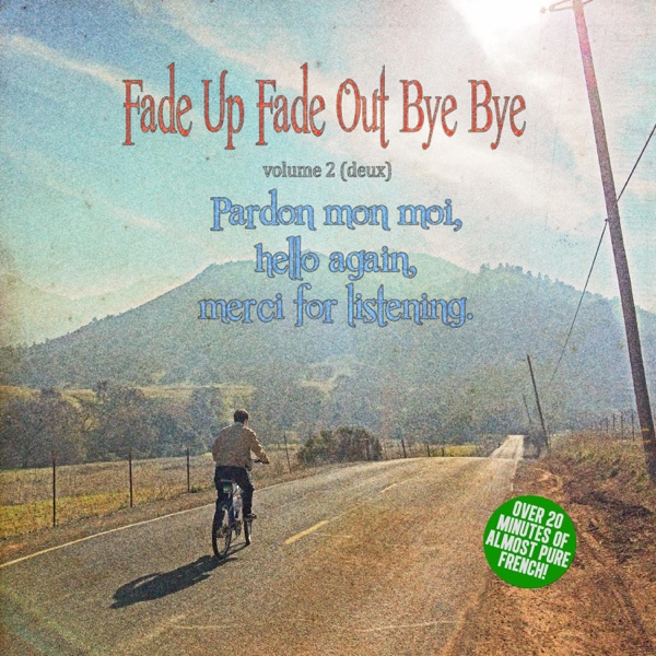 Volume 2 (Deux): Pardon Mon Moi, Hello Again, Merci for Listening