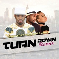 Turn Down (feat. Herve Slim & Jane Ji) [Remix] - Single - Rayjacko