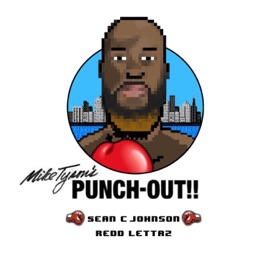 Mike Tyson's Punch Out (feat. Redd Lettaz) Sean C. Johnson