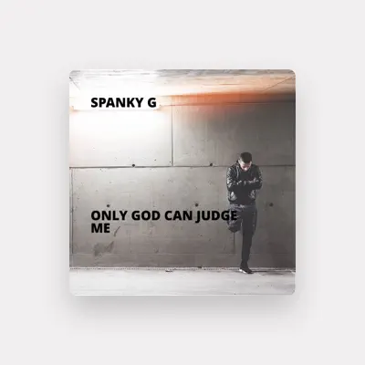 Listen to SPANKY, G, watch music videos, read bio, see tour dates & more!