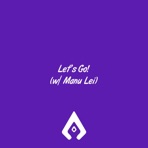 Let's Go! (feat. Manu Lei) - Single