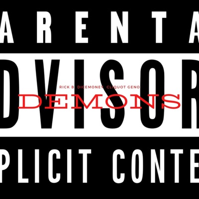 Demons (feat. DiceMoney & Clicquot Geno) - Single