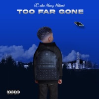 Too Far Gone - Single - JC Aka & Messy Million$
