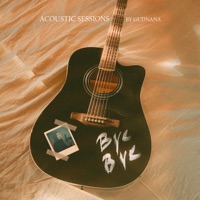 Bye Bye (Acoustic) - Single - Gudnana