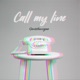 Call My Line Single