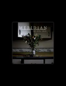 Dengarkan Meridian, tonton video musik, baca bio, lihat tanggal tur & lainnya!