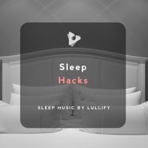 Sleep Hacks