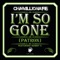 I'm So Gone (Patron) [feat. Bobby V.] - Single