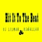 Hit It to the Beat (feat. Dj Wallah) - DJ Lilman lyrics