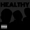 Stream & download Healthy (feat. 24kgoldn, Milky Bear & Lil RT) - Single