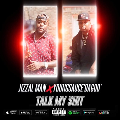 Talk My Sh!t (feat. Jizzal Man) [Radio Edit] - Single