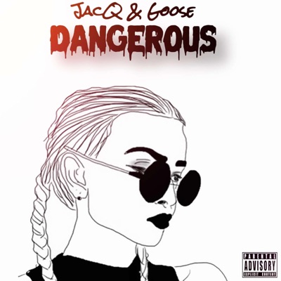 Dangerous (feat. Jacq) - Single