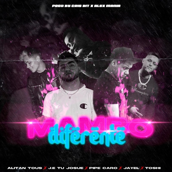 Mambo Diferente (feat. Alitan Touss, Pipe Caro, Jayel & Toshi)