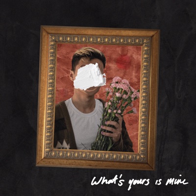 What's Yours Is Mine - EP