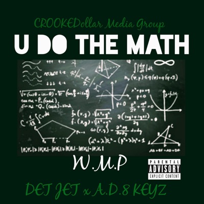 U Do the Math (feat. A.D.8 keyz & Det Jet) - Single