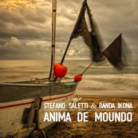 Anima de Moundo (feat. Barbara Eramo, Yasemin Sannino & Alessandro D’Alessandro) - Single - Stefano Saletti & Banda Ikona