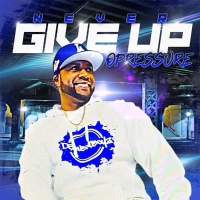 Never Give Up - Single