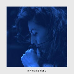 Make Me Feel - Single