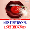 Miss Firecracker: A Wild West Boys Novella - Lorelei James