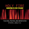 Holy Fire: Encountering the Spirit of Holiness - Kevin L. Zadai Th. D.