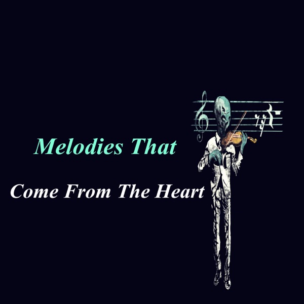 Melodies that Come from the Heart - EP