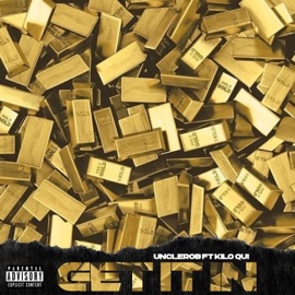 Get It In (feat. Kilo Qui) UncleRob